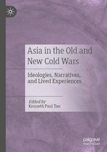 Asia in the Old and New Cold Wars