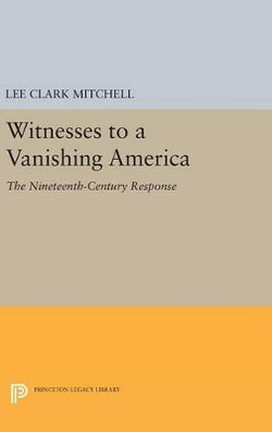 Witnesses to a Vanishing America Witnesses to a Vanishing America