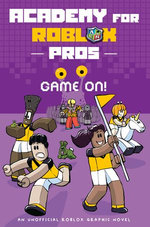 Game On! (Academy for Roblox Pros #2)