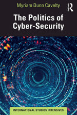The Politics of Cyber-Security