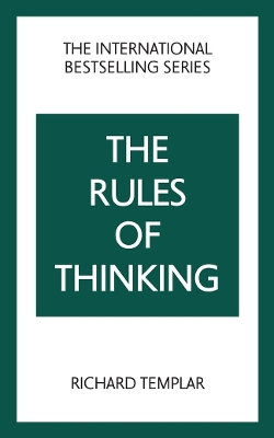 The Rules of Thinking: a Personal Code to Think Yourself Smarter, Wiser and Happier