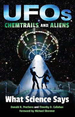 UFOs, Chemtrails, and Aliens UFOs, Chemtrails, and Aliens