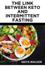 THE LINK BETWEEN KETO AND INTERMITTENT FASTING