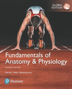 Fundamentals of Anatomy and Physiology, Global Edition