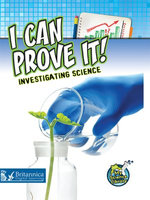 I Can Prove It! Investigating Science