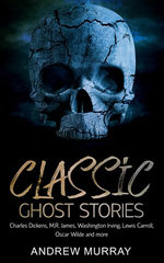 Classic Ghost Stories
