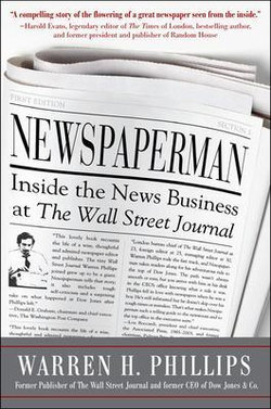 Newspaperman: Inside the News Business at The Wall Street Journal