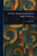 Little Essays of Love and Virtue