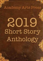 Academy Arts Press 2019 Short Story Anthology
