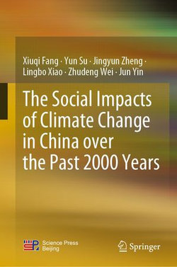 The Social Impacts of Climate Change in China over the Past 2000 Years The Social Impacts of Climate Change in China over the Past 2000 Years