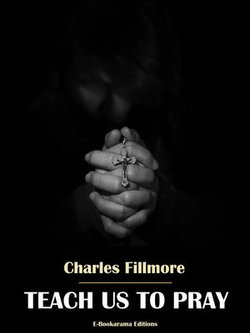 Teach Us to Pray Teach Us to Pray