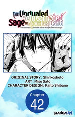 The Unrivaled Reincarnated Sage of Another World -The Strongest in Another World Through Game Knowledge- #042