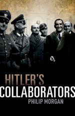 Hitler's Collaborators Hitler's Collaborators