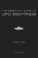 The Essential Guide to UFO Sightings Since 1945