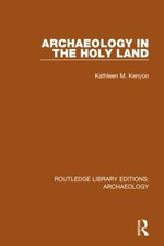 Archaeology in the Holy Land Archaeology in the Holy Land
