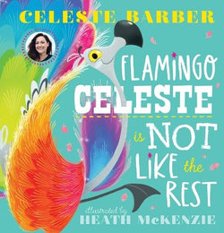 Flamingo Celeste is Not like the Rest Flamingo Celeste is Not like the Rest