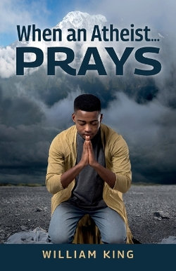 When an Atheist... Prays When an Atheist... Prays