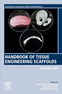 Handbook of Tissue Engineering Scaffolds: Volume One Handbook of Tissue Engineering Scaffolds: Volume One