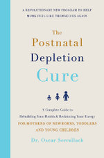 The Postnatal Depletion Cure
