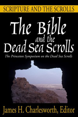 The Bible and the Dead Sea Scrolls, Volume 1