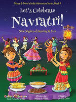 Let's Celebrate Navratri! : Maya & Neel's India Adventure