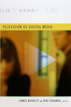 Television As Digital Media
