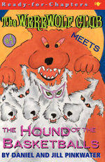 The Werewolf Club Meets the Hound of the Basketballs: Volume 4
