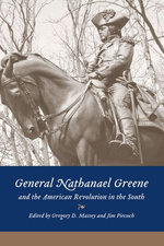 General Nathanael Greene and the American Revolution in the South