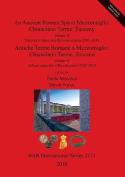 An cient Roman Spa at Mezzomiglio: Chianciano Terme Tuscany