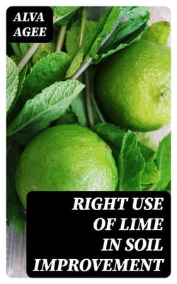 Right Use of Lime in Soil Improvement Right Use of Lime in Soil Improvement