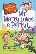 My Weirder-Est School : Mr. Marty Loves a Party!