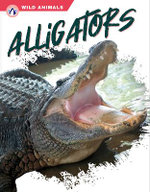 Wild Animals: Alligators