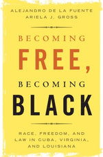 Becoming Free, Becoming Black