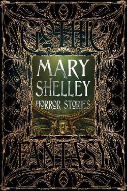 Mary Shelley: Horror Stories