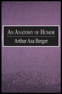 An Anatomy of Humor An Anatomy of Humor