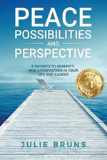 Peace, Possibilities and Perspective