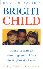 How To Raise A Bright Child