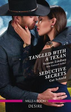 Tangled With A Texan / Seductive Secrets