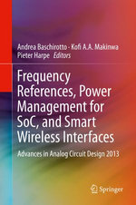 Frequency References, Power Management for SoC, and Smart Wireless Interfaces