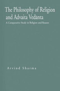 The Philosophy of Religion and Advaita Vedanta
