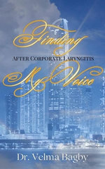 Finding My Voice After Corporate Laryngitis