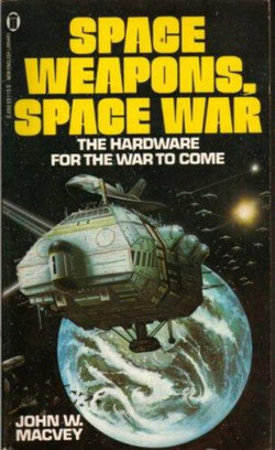 Space Weapons, Space War