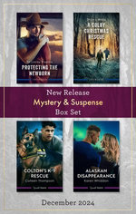 Mystery & Suspense New Release Box Set Dec 2024/Protecting The Newborn/A Colby Christmas Rescue/Colton's K-9 Rescue/Alaskan Disappearance