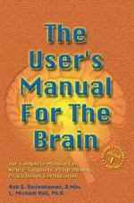 The User's Manual For The Brain Volume I