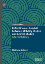 Reflections on Roadkill Between Mobility Studies and Animal Studies
