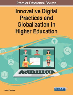Handbook of Research on Innovative Digital Practices and Globalization in Higher Education