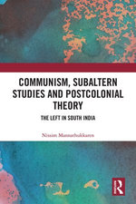 Communism, Subaltern Studies and Postcolonial Theory