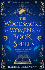 The Woodsmoke Women's Book of Spells