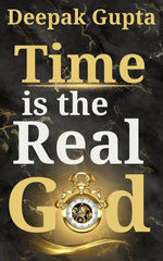 Time is the Real God
