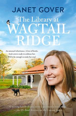 The Library at Wagtail Ridge: the new small-town romance and 2023's Ruby award winner. A heartwarming novel about family, belonging and love, perfect for readers of Karly Lane.